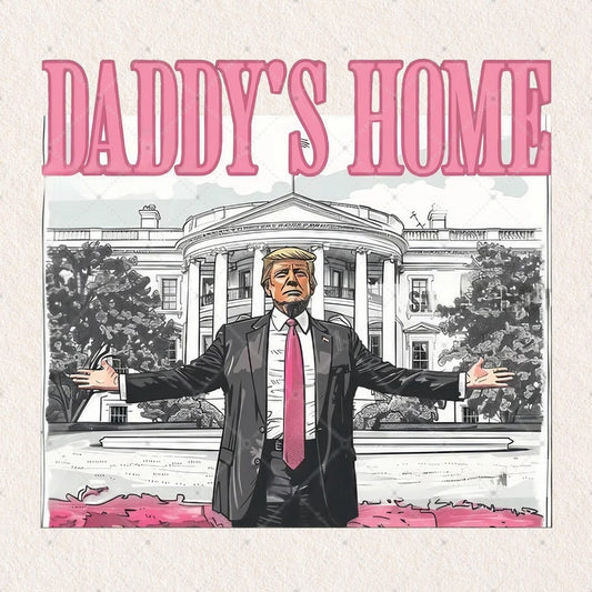 Daddy’s home