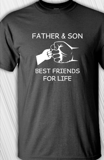 Father & Son Best Friends for life T-Shirt