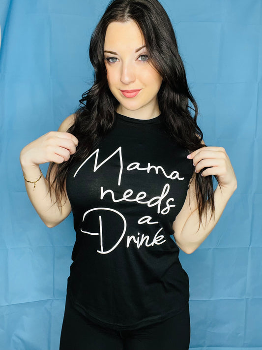 “Mama Needs A Drink” Tank Top